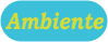 Ambiente
